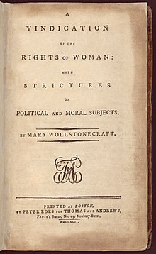 Title page reads "A VINDICATION OF THE RIGHTS OF WOMAN: WITH STRICUTRES ON POLITICAL AND MORAL SUBJECTS. BY MARY WOLLSTONECRAFT. PRINTED AT BOSTON, BY PETER EDES FOR THOMAS AND ANDREWS, Faust's Statue, No. 45, Newbury-Street, MDCCXCII."